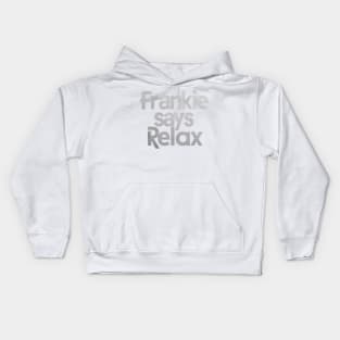 frankie says relax Kids Hoodie